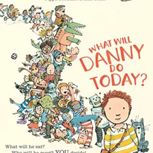 What Will Danny Do Today? by Pippa Goodhart